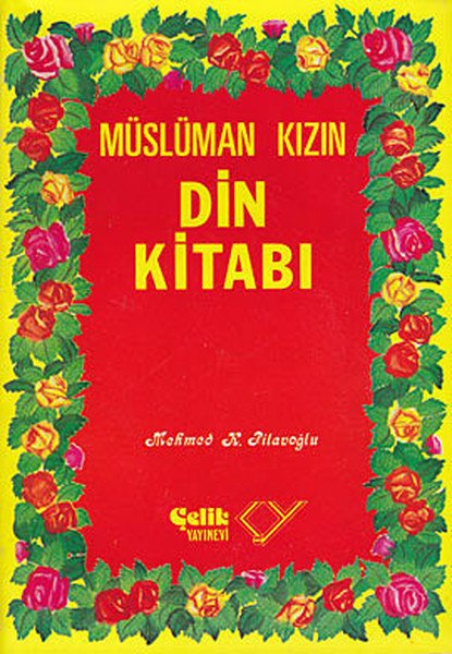 Müslüman Kızın Din Kitabı, Mehmed K. Pilavoğlu