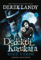 Dedektif Kurukafa - Gece Yarısı Zaman Azalıyor , Derek Landy