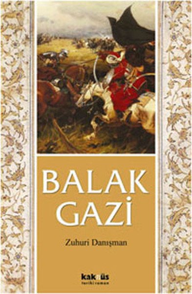 Balak Gazi, Zuhuri Danışman