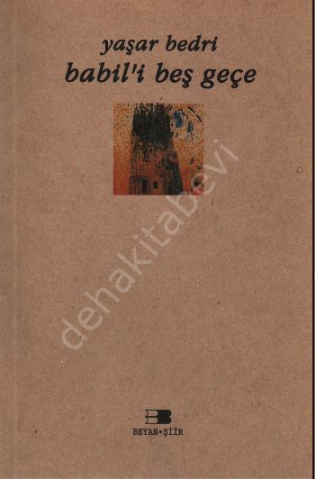 Babil'i Beş Geçe, Yaşar Bedri