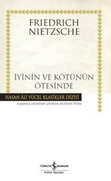 İyinin ve Kötünün Ötesinde Hasan Ali Yücel Klasikleri, Friedrich Nietzsche