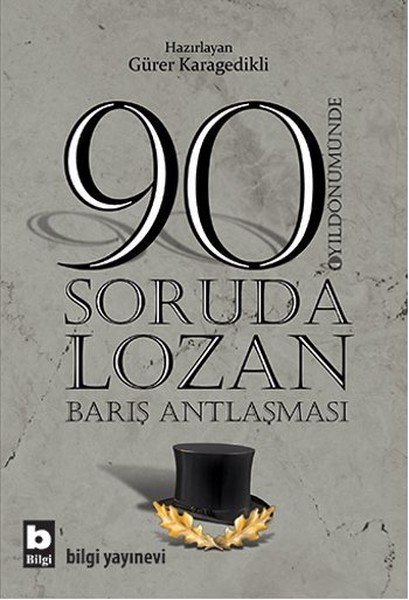 90 Soruda Lozan Barış Antlaşması,