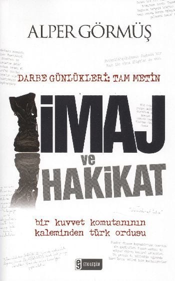 Darbe Günlükleri: Tam Metin, İmaj ve Hakikat, Alper Görmüş