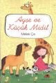 Ayşe ve Küçük Midil, Melek Çe