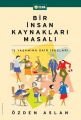 Bir İnsan Kaynakları Masalı, Özden Aslan, ELMA Yayınevi