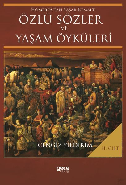 Homeros'tan Yaşar Kemal'e Özlü Sözler ve Yaşam Öyküleri 2 Ciltli, Cengiz Yıldırım