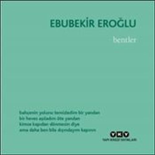 Bentler, Ebubekir Eroğlu