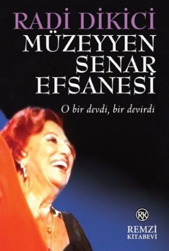 Müzeyyen Senar Efsanesi,Radi Dikici