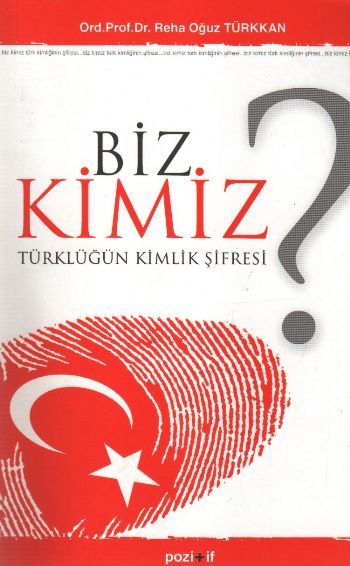 Biz Kimiz Türklüğün Kimlik Şifresi, Prof.Dr.Reha Oğuz Türkkan