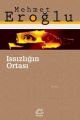Issızlığın Ortası, Mehmet Eroğlu, İletişim