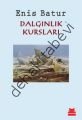 Dalgınlık Kursları, Enis Batur