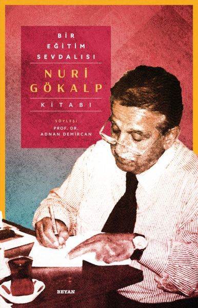 Bir Eğitim Sevdalısı - Nuri Gökalp Kitabı (Ciltli), Adnan Demircan