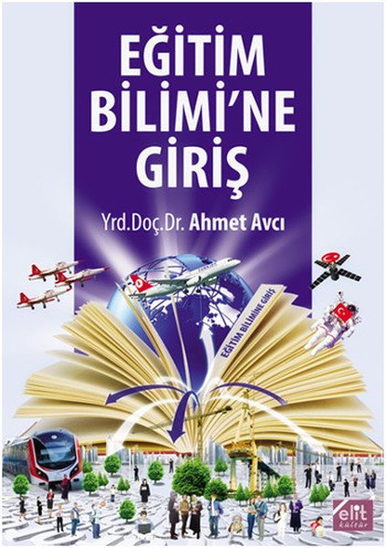 Eğitim Bilimine Giriş, Ahmet Avcı, Elit Yayınları