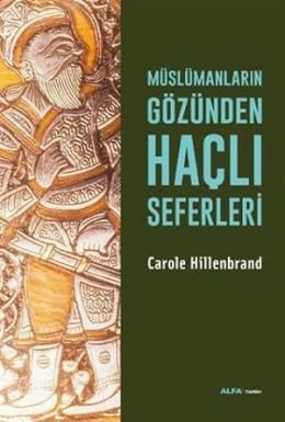 Müslümanların Gözünden Haçlı Seferleri, Carole Hillenbrand