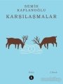 Karşılaşmalar, Semih Kaplanoğlu