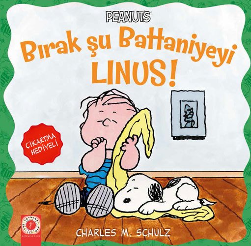 Peanuts Bırak Şu Battaniyeyi Linus!, Charles M. Schulz