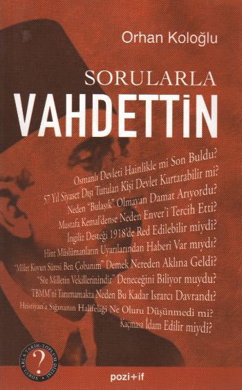 Sorularla Vahdettin, Orhan Koloğlu