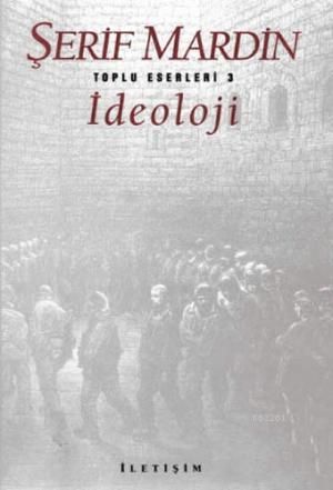 İdeoloji, Şerif Mardin, İletişim