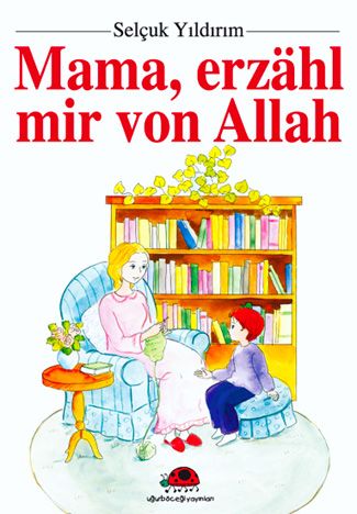 Mama, Erzähl Mir Von Allah, Selçuk Yıldırım
