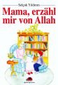 Mama, Erzähl Mir Von Allah, Selçuk Yıldırım