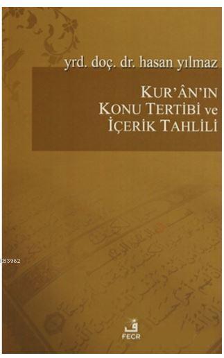 Kur'an 'ın Konu Tertibi ve İçerik Tahlili, Hasan Yılmaz