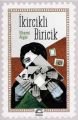 İkircikli Biricik, İlhami Algör, İletişim