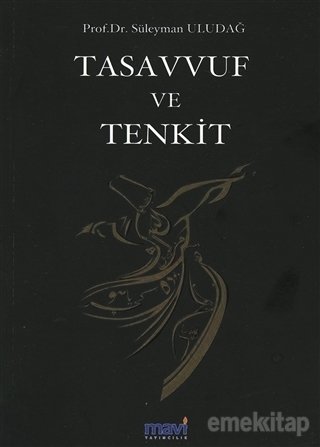 Tasavvuf Ve Tenkit, Süleyman Uludağ