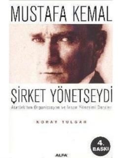 Mustafa Kemal Şirket Yönetseydi (Cep Boy), Koray Tulgar