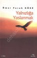 Yalnızlığa Yaslanmak , Ömer Faruk KÖSE