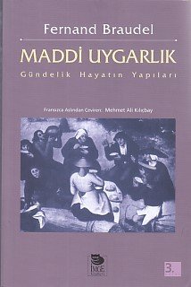 Maddi Uygarlık; Gündelik Hayatın Yapıları, İmge Kitabevi Yayınları