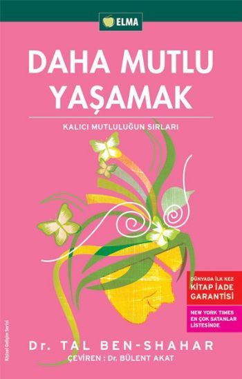 Daha Mutlu Yaşamak, Tal Ben - Shahar, ELMA Yayınevi