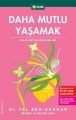 Daha Mutlu Yaşamak, Tal Ben - Shahar, ELMA Yayınevi