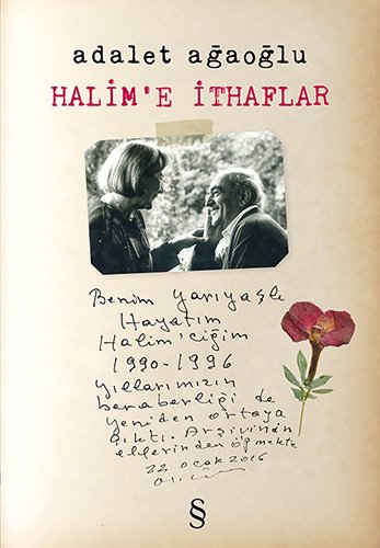 Halim'e İthaflar, Adalet Ağaoğlu