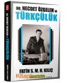 Dr. Necdet Özgelen Ve Türkçülük, Fatih Kılıç