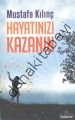 Hayatınızı Kazanın, Mustafa Kılınç