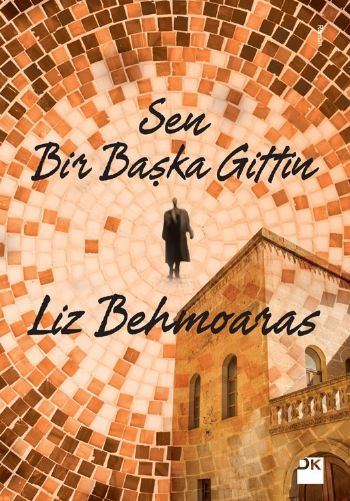Sen Bir Başka Gittin, Liz Behmoaras, Doğan Kitap