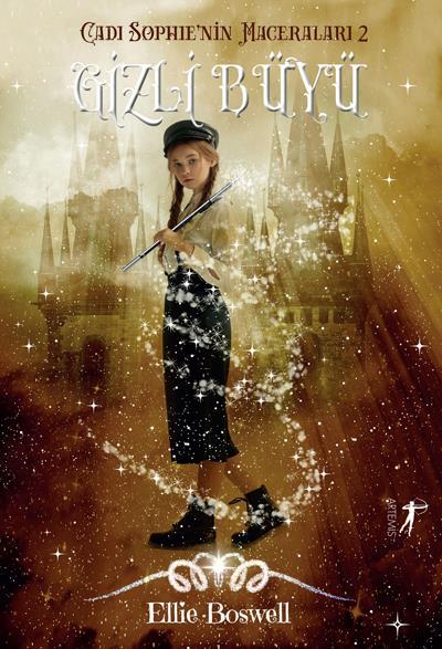 Cadı Sophie'nin Maceraları 2 - Gizli Büyü, Ellie Boswell
