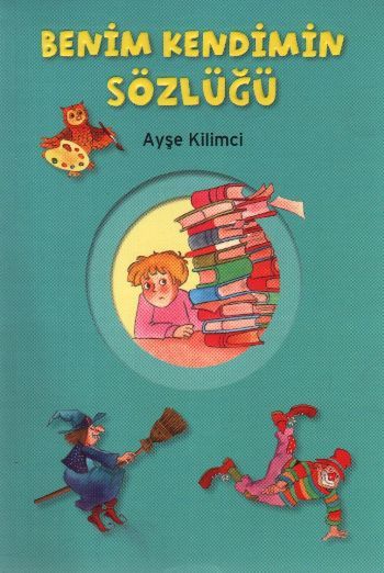 Benim Kendimin Sözlüğü, Ayşe Kilimci