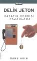 Delik Jeton, Banu Akın, ELMA Yayınevi