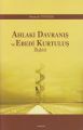Ahlaki Davranış ve Ebedi Kurtuluş İlişkisi, Mustafa Ünverdi
