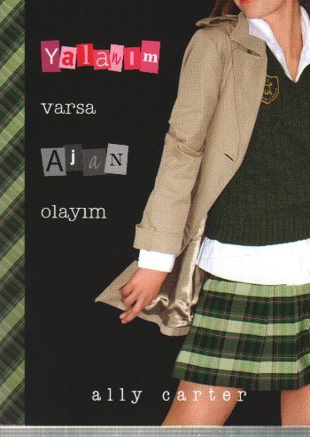 Yalanım Varsa Ajan Olayım, Ally Carter
