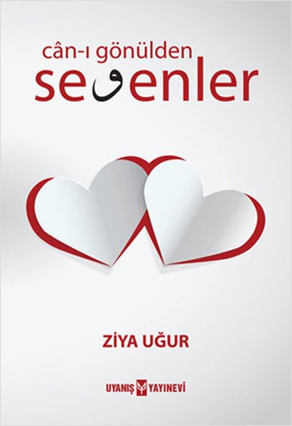 Canı Gönülden Sevenler, Ziya Uğur, Uyanış Yayınevi