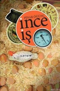 İnce İş, Pınar Öğünç, İletişim