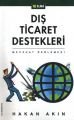 Dış Ticaret Destekleri, Hakan Akın, ELMA Yayınevi