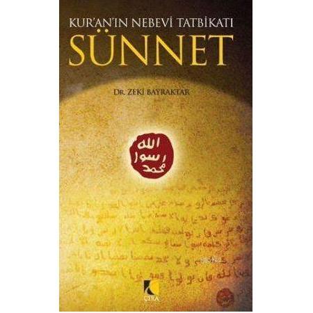 Kuranın Nebevi Tatbikatı Sünnet, Dr. Zeki Bayraktar