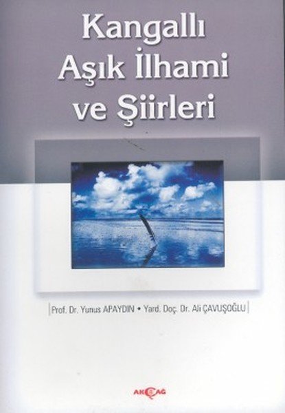 Kangallı Aşık İhami ve Şiirleri, Yunus Apaydın