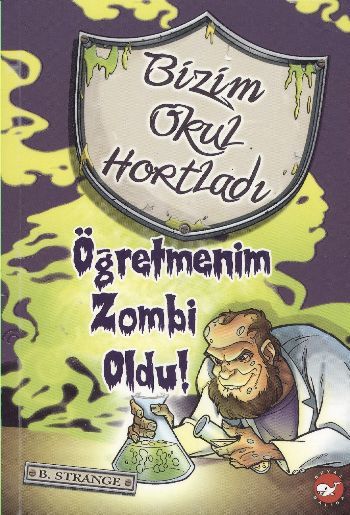 Öğretmenim Zombi Oldu Bizim Okul Hortladı 3, B. Strange