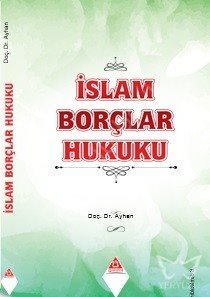 İslam Borçlar Hukuku, Ayhan Ak