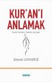 Kur´An´I Anlamak; İlahi Vahyin Tarihe Açılımı, Mana Yayınları