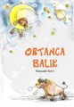 Ortanca Balık, Hanzade Servi